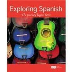 Exploring Spanish The Journey Begins Here! 3rd Edition Revised