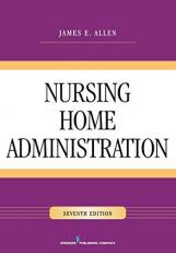 Nursing Home Administration, 7e