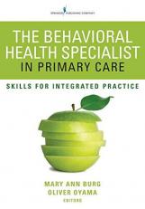 The Behavioral Health Specialist in Primary Care : Skills for Integrated Practice 
