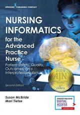 Nursing Informatics for the Advanced Practice Nurse : Patient Safety, Quality, Outcomes, and Interprofessionalism 