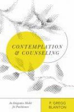 Contemplation and Counseling : An Integrative Model for Practitioners 