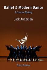 Ballet and Modern Dance: a Concise History : A Concise History 3rd