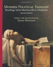 Modern Political Thought : Readings from Machiavelli to Nietzsche 2nd