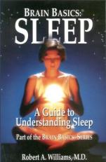 Brain Basics:  Sleep.  A Guide to Understanding Sleep 