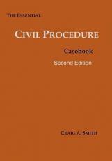 The Essential Civil Procedure Casebook, Second Edition
