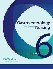 Gastroenterology Nursing : A Core Curriculum, 6th Edition