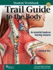 Student Workbook for Biel's Trail Guide to the Body 6th