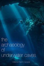 The Archaeology of Underwater Caves 
