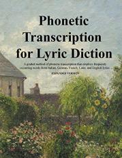 Phonetic Transcription for Lyric Diction, Expanded Version, Student Manual 