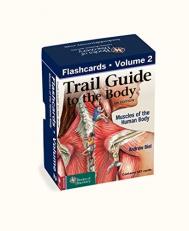 Trail Guide to the Body 6e Flashcards, Volume 2 : Muscles of the Human Body