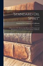Standard Oil Spirit : A Discussion of the Relationship Between the Personnel and Management of the Standard Oil Company (California) 