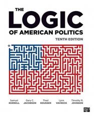 The Logic of American Politics 10th