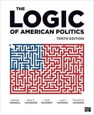 The Logic of American Politics 10th