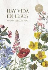 RVR 1960 Nuevo Testamento Hay Vida en Jesús Flores, Tapa Suave (Spanish Edition) 