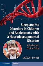 Sleep and Its Disorders in Children and Adolescents with a Neurodevelopmental Disorder : A Review and Clinical Guide 