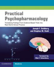 Practical Psychopharmacology : Translating Findings from Evidence-Based Trials into Real-World Clinical Practice 