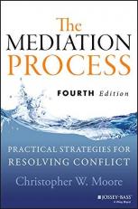 The Mediation Process : Practical Strategies for Resolving Conflict 4th