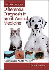 Differential Diagnosis in Small Animal Medicine 2nd