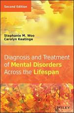 Diagnosis and Treatment of Mental Disorders Across the Lifespan 2nd