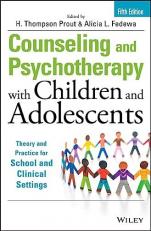 Counseling and Psychotherapy with Children and Adolescents : Theory and Practice for School and Clinical Settings 5th