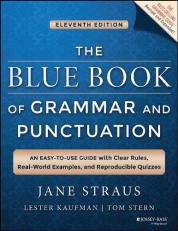 The Blue Book of Grammar and Punctuation : An Easy-To-Use Guide with Clear Rules, Real-World Examples, and Reproducible Quizzes 11th