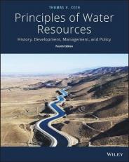 Principles of Water Resources : History, Development, Management, and Policy 4th