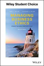 Managing Business Ethics : Straight Talk about How to Do It Right 7th