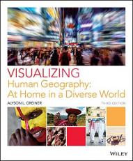 Visualizing Human Geography, At Home in a Diverse World 3rd