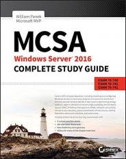 MCSA Windows Server 2016 Complete Study Guide : Exam 70-740, Exam 70-741, Exam 70-742, and Exam 70-743 2nd