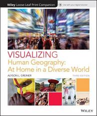 Visualizing Human Geography : At Home in a Diverse World 3rd