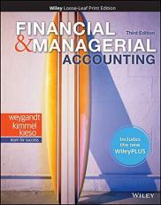 Financial and Managerial Accounting, 3e WileyPLUS NextGen Card with Loose-Leaf Print Companion Set with Access