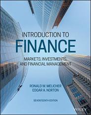 Introduction to Finance : Markets, Investments, and Financial Management 17th
