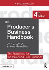The Producer's Business Handbook : The Roadmap for the Balanced Film Producer 4th