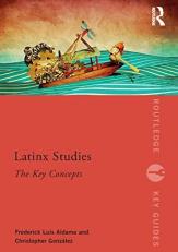Latina/o Studies : Key Concepts 