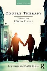 Couple Therapy : Theory and Effective Practice 3rd