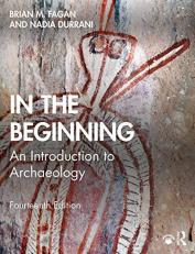 In the Beginning : An Introduction to Archaeology 14th