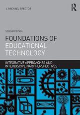 Foundations of Educational Technology : Integrative Approaches and Interdisciplinary Perspectives 2nd