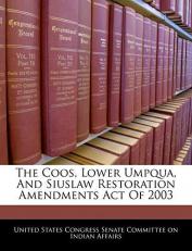The Coos, Lower Umpqua, and Siuslaw Restoration Amendments Act Of 2003 