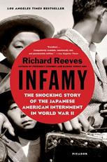 Infamy : The Shocking Story of the Japanese American Internment in World War II 