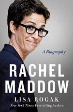 Rachel Maddow : A Biography 