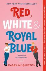 Red, White and Royal Blue : A Novel 