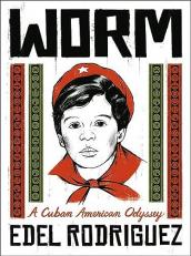 Worm : A Cuban American Odyssey 