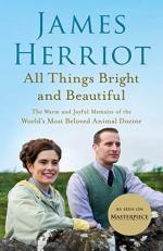 All Things Bright and Beautiful : The Warm and Joyful Memoirs of the World's Most Beloved Animal Doctor 