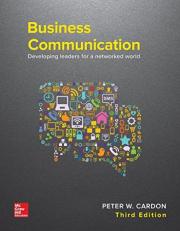 Business Communication: Developing Leaders for a Networked World 3rd