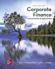 Corporate Finance: Core Principles and Applications 6th