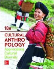 Cultural Anthropology : Appreciating Cultural Diversity 