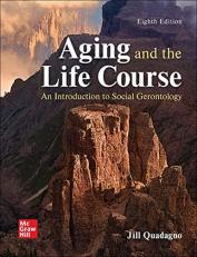 Aging and the Life Course : An Introduction to Social Gerontology 