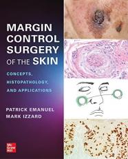 Margin Control Surgery of the Skin: Concepts, Histopathology, and Applications 