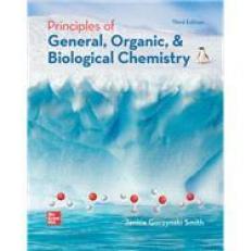 Principles of General, Organic and Biological Chemistry 