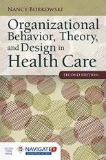 Organizational Behavior, Theory, and Design in Health Care with Code 2nd